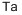 structure of CAS# 13981-95-8, Tantalum Hydride (TaH);Tantalum Hydride (Tah)
