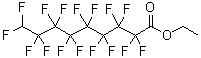 结构式 CAS# 1799-47-9, 2,2,3,3,4,4,5,5,6,6,7,7,8,8,9,9-十六氟壬酸乙酯